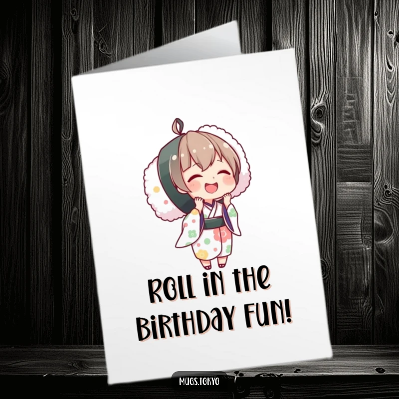Funny Free Printable Birthday Card: Small character in kimono joyfully holds a huge sushi roll, celebrating.