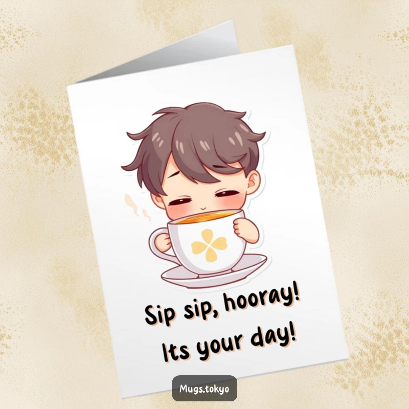 Funny Free Printable Birthday Card: Character contentedly sipping from a tiny, steaming tea cup, radiating warmth and joy.